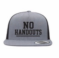 No Handouts Bold hats - Various Colors