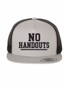 No Handouts Bold hats - Various Colors