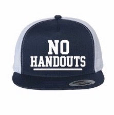 No Handouts Bold hats - Various Colors
