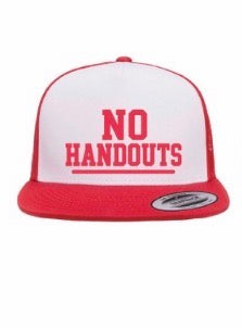 No Handouts Bold hats - Various Colors