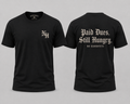 Paid Dues Still Hungry Tee - Various Colors