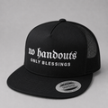 No Handouts Only Blessings Snapback Hat - Various Colors