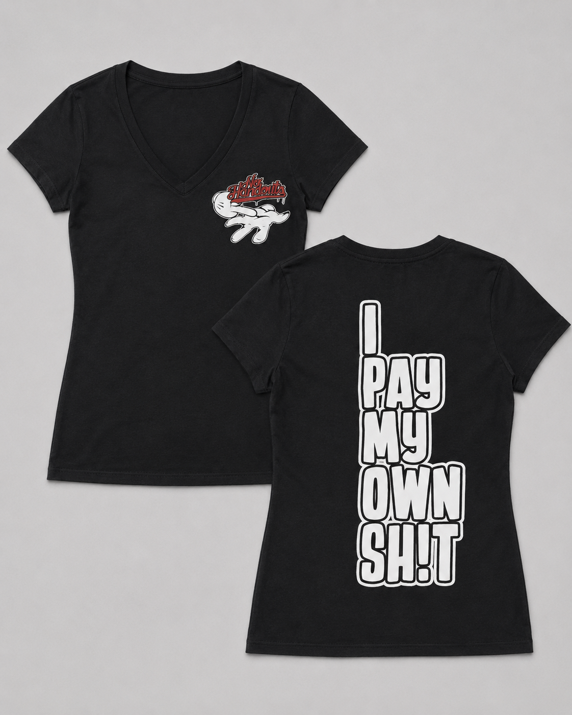 Women's V- Neck I Pay My Own Shit VNeck Tee