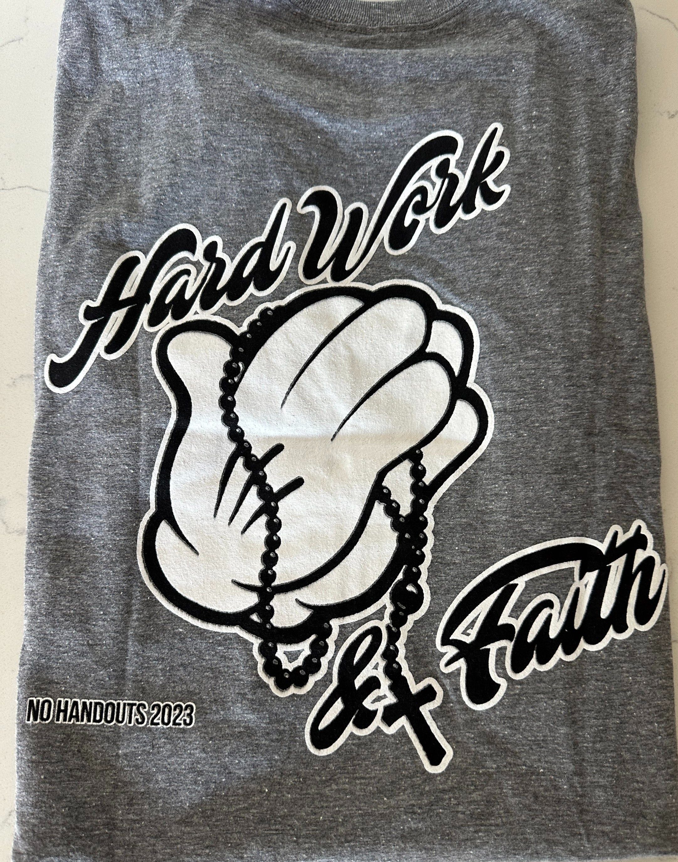 No Handouts Hard Work & Faith image 1